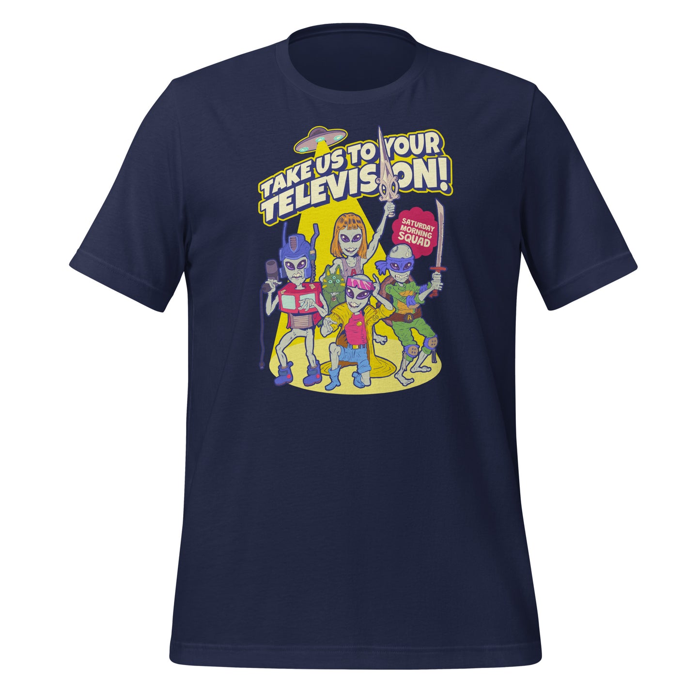 T-Shirt "Take Us To Your Television" (Unisex)